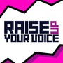 Raise Up Your Voice