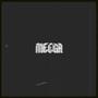 MEGA (feat. Machu)