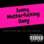 Sunny Mother****ing Gang