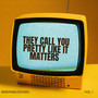 They call you pretty like it matters