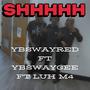 Shhhh (feat. Luh m4 & Ybswaygee) [Explicit]