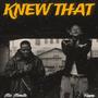 Knew That (feat. Mic Monsta) [Explicit]