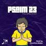 Psalm 23 (feat. Jonathan Dubba)