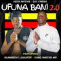 Ufuna Bani 2.0 (feat. Slimeboyy LeGupta, Kota Natives & Djy Fresh)