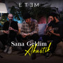 Sana Geldim (Akustik)