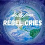 Rebel Cries