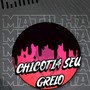 Chicotia Seu Grelo (Explicit)