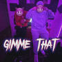 Gimme That (Challenge) (feat. Vro_6x) [Explicit]