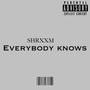 Everybody knows (feat. Og Cuzin & LUVBUGJUNE) [Explicit]