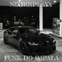 Funk Do Impala (Explicit)