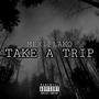 Take A Tr!p (Explicit)