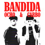 BANDIDA (Explicit)