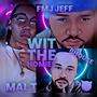 Wit The Homies (feat. thatboyhouse & FMJ Jeff) [Explicit]