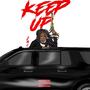 Keep Up (Explicit)