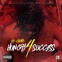 Hungry 4 Success: The Come Up (Explicit)