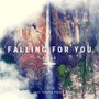 Falling For You