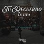 Tu recuerdo (En Vivo)