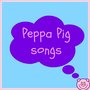 Peppa Pig Songs (From the TV Series 