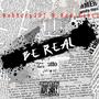 Be real (feat. Bad Vybez) [Explicit]