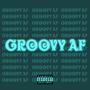 Groovy AF (Explicit)