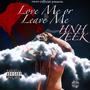 Love Me or Leave Me (Explicit)