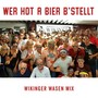 Wer hot a Bier b'stellt (Wikinger Wasen Mix)