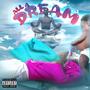 All A Dream (Explicit)