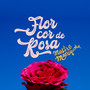 Flor Cor de Rosa