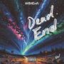 Dead End (No Way) [Explicit]