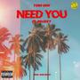 Need You (feat. Bsleezy) [Explicit]