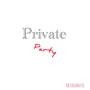 Private Party (Explicit)