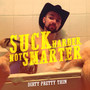 Suck Harder, Not Smarter (Explicit)