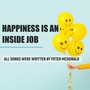 Happiness Is an Inside Job