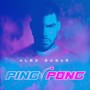 Ping Pong (Explicit)