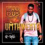 UMTHWENTE (feat. X-Mile)