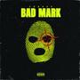 Bad Mark (Extended Version)