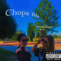 Chopa No (Explicit)