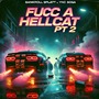 fucc a hellcat pt 2 (Explicit)