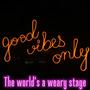 The world's a weary stage