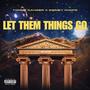 LET THEM THINGS GO (feat. Grimey Chops) [Explicit]