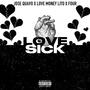 Love Sick (feat. Love Money Lito & 4Shots) [Explicit]