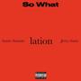 So What (feat. Azure Amante & Jerry G) [Explicit]