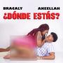 ¿Dónde Estás? (feat. Akeellah) [Explicit]