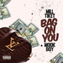 Bag On You (feat. Mook Boy) [Explicit]