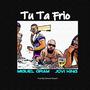 Tu ta frio (feat. Jovy King) [Explicit]