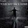 Your Way Back Home (Explicit)