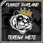 Funkot Thailand (Terena Mete)