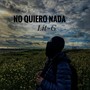 no quiero nada