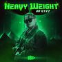 HEAVY WEIGHT (Explicit)