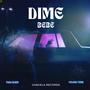 DIME BEBE (feat. Young Yere)